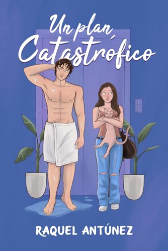 Un plan catastrófico (comedia romántica) (Spanish Edition)