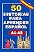 50 Historias para Aprender ...