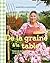 De la graine à la table: Trucs de jardinage et recettes du terroir (NON CLASSE) (French Edition)