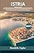 ISTRIA TRAVEL GUIDE: Your U...