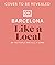 Barcelona Like a Local: By the People Who Call it Home (Local Travel Guide)