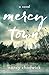 Mercy Town by Nancy Chadwick