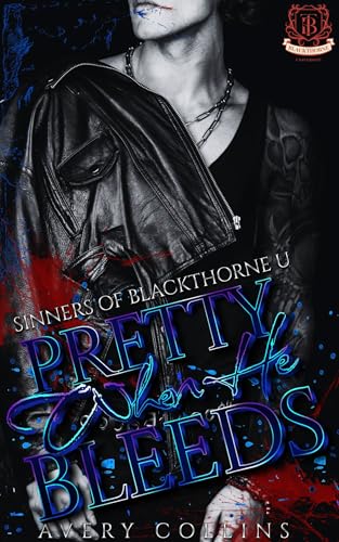 Pretty When He Bleeds (Sinners of Blackthorne U #1)