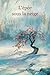 L'épée sous la neige (French Edition)