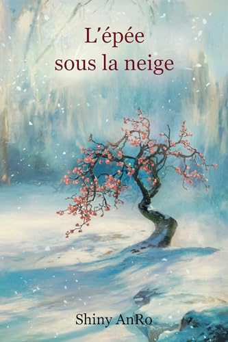 L'épée sous la neige (French Edition)