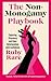 The Non-Monogamy Playbook: Exploring Polyamory and Open Relationships with Confidence
