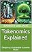 Tokenomics Explained: Desig...