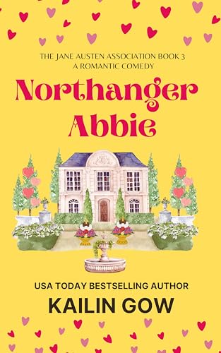 Northanger Abbie: A Booklover Romantic Comedy: Jane Austen Association #3 (Kindle Edition)