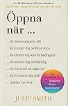 Öppna när...