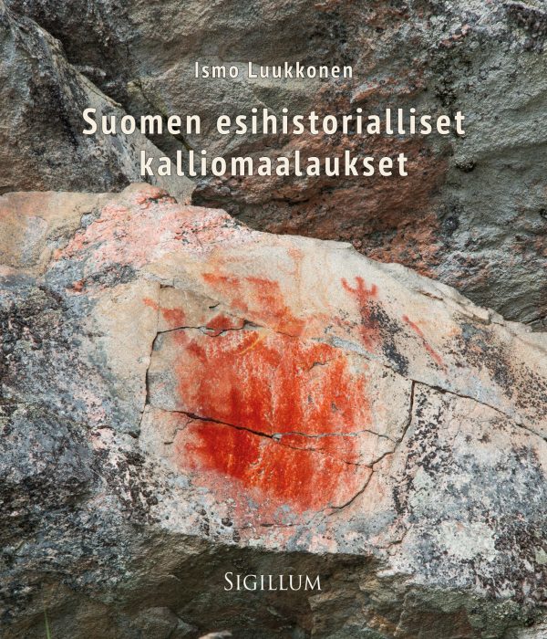 Suomen esihistorialliset kalliomaalaukset (Hardcover)