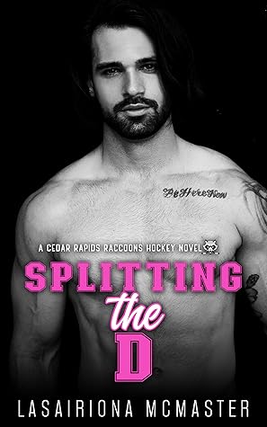 Splitting the D (Cedar Rapids Raccoons #7)