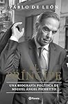 El príncipe: Una biografía política de Miguel Angel Pichetto (Spanish Edition)
