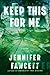 Keep This for Me: A Novel