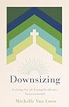 Downsizing by Michelle Van Loon