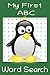 My First ABC Word Search: W...