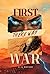 First There Was War
