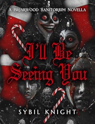 I'll Be Seeing You (Briarwood Sanitorium)