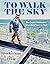 To Walk the Sky: How Iroquo...