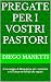 Pregate per i vostri pastor...
