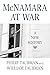 McNamara at War: A New History