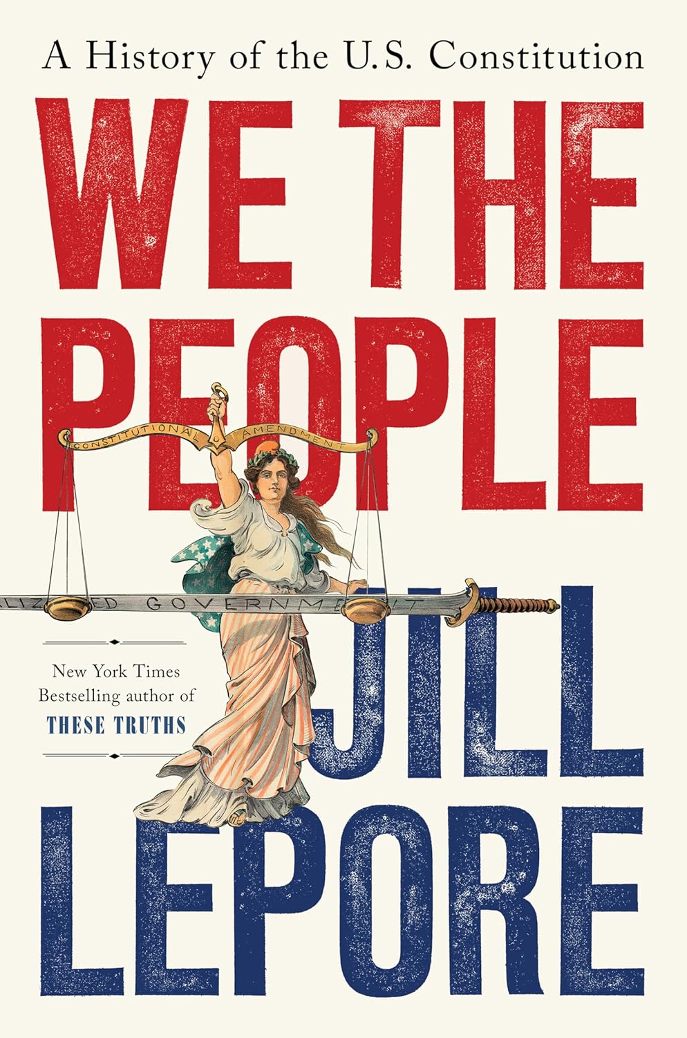 We the People: A History of the U.S. Constitution (Hardcover)