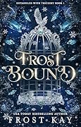 Frost Bound (Entangled with Trickery, #1)