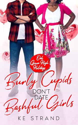 Burly Cupids Don't Date Bashful Girls (Oak Grove High Holidays)