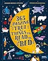 365 Amazing True Things to Read in Bed by Edward Brooke-Hitching