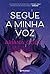 Segue a Minha Voz
