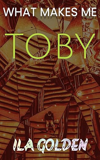 Toby (What Makes Me, #1)