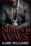 Silent Vows: A Dark, Mafia Romance (Bonds of Betrayal)