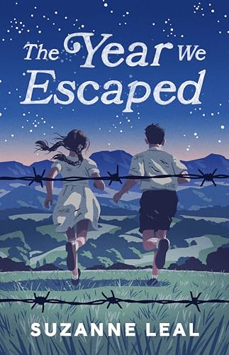 The Year We Escaped: Winner of the 2025 ARA Historical Novel Prize, Children & Young Adult category, and a 2026 CBCA Notable, this incredible and moving adventure is not to be missed (Kindle Edition)