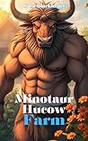 Minotaur Hucow Farm