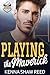 Playing the Maverick by Kenna Shaw Reed