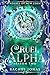 Cruel Alpha: Season Two (Wolves of New Eden #2)