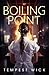 At Boiling Point (Heat & Horizon Interconnected Standalone Series)