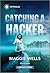 Catching a Hacker (Arkansas Special Agents: Cyber Crime Division #2)