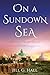 On a Sundown Sea by Jill G. Hall On a Sundown Sea by Jill G. Hall