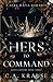 Hers to Command (Mafia Quee...