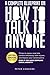 A Complete Blueprint on How to Talk to Anyone by Peter Connors