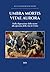 Umbra mortis vitae aurora by Luca Franceschini