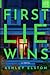 First Lie Wins