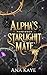 Alpha's Forbidden Starlight Mate: A Billionaire Alpha Fated Mates Shifter Paranormal Romance