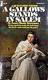 A Gallows Stands in Salem by Anne-Marie Bretonne