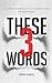 These 3 Words: A 31-Day dev...