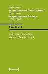 Jahrbuch Migration und Gesellschaft 2021/2022: Schwerpunkt »Familie« (Jahrbuch Migration und Gesellschaft / Yearbook Migration and Society 3) (German Edition)