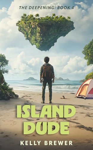 Island Dude: The Deepening Saga: Book 4 (Kindle Edition)