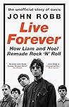 Live Forever: The...