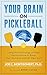 Your Brain on Pickleball: U...