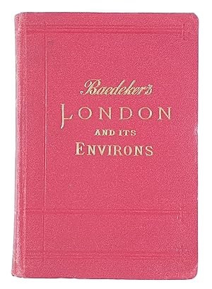 Baedeker's London and It's Environs: A Handbook for Travellers